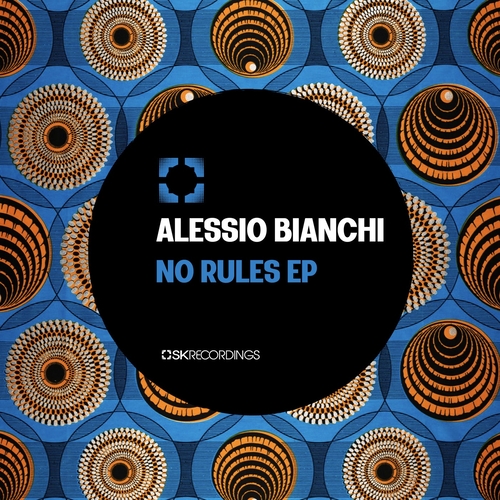 Alessio Bianchi - No Rules [SK242]